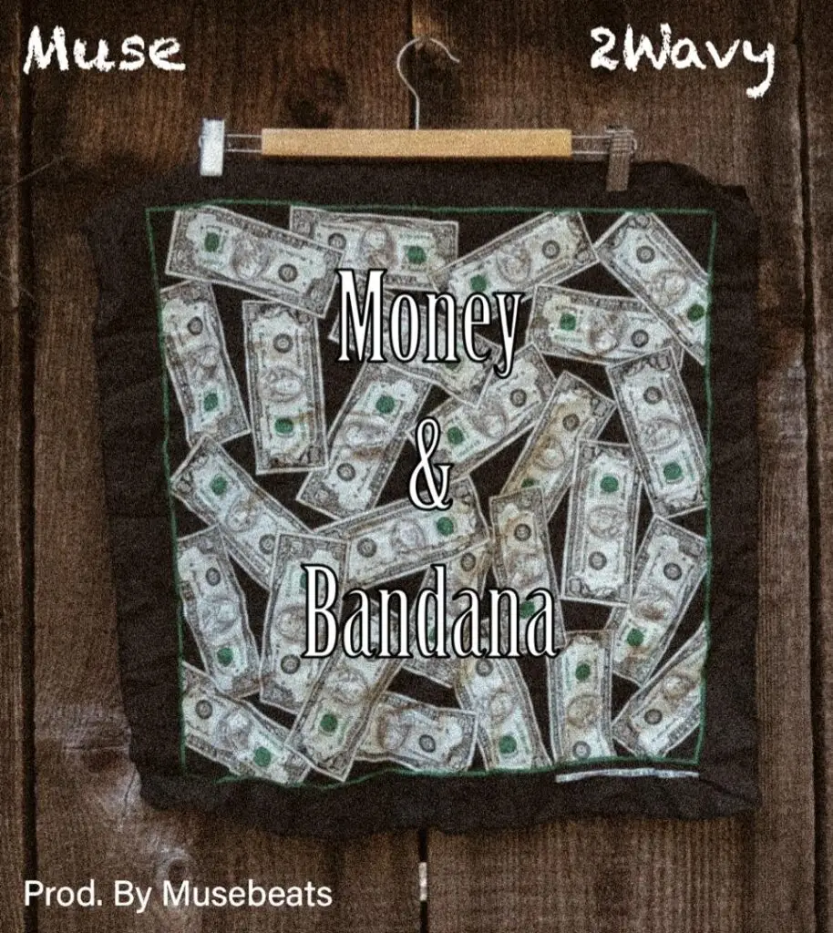 Money & Bandana – Muse x Eyklah2wavy