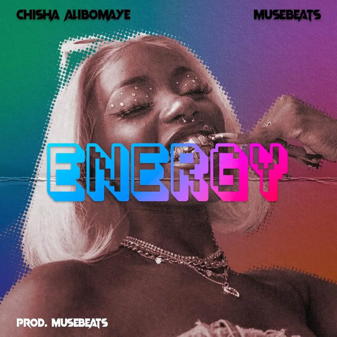 Energy – Alibomaye Chisha ft Muse