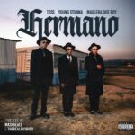 Hermano – TOSS ft. Young Stunna, Maglera Doe Boy (Official Music Video)