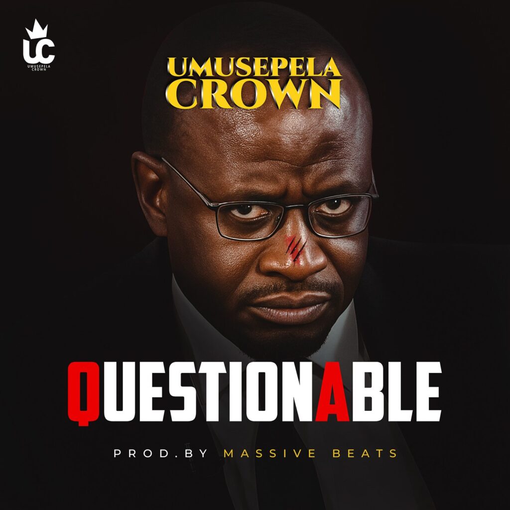 Questionable – Umusepela Crown (Official Music Video)